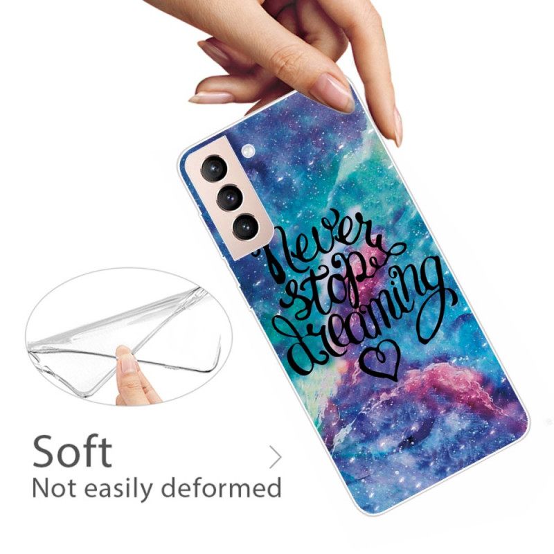 Kuori Samsung Galaxy S22 Plus 5G Älä Koskaan Lakkaa Haaveilemasta