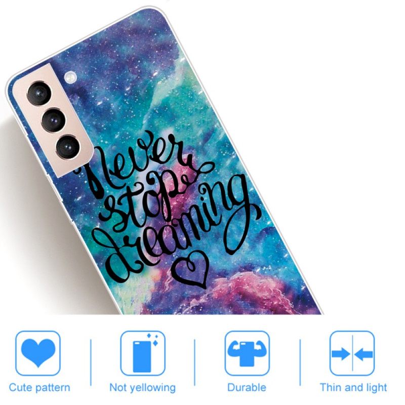 Kuori Samsung Galaxy S22 Plus 5G Älä Koskaan Lakkaa Haaveilemasta